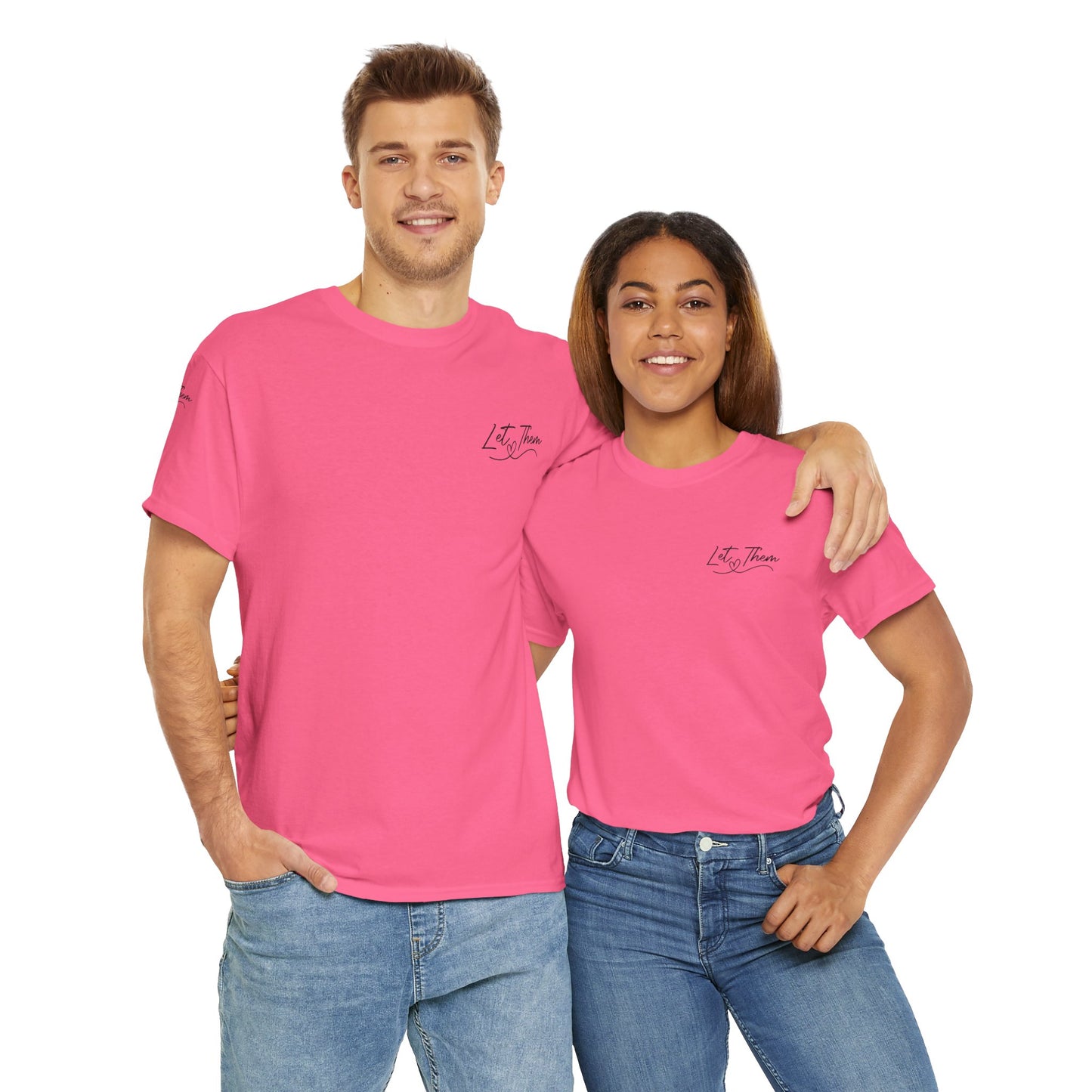 Let Them Unisex Tee - Cute Inspirational Front, Back, Right Arm Design