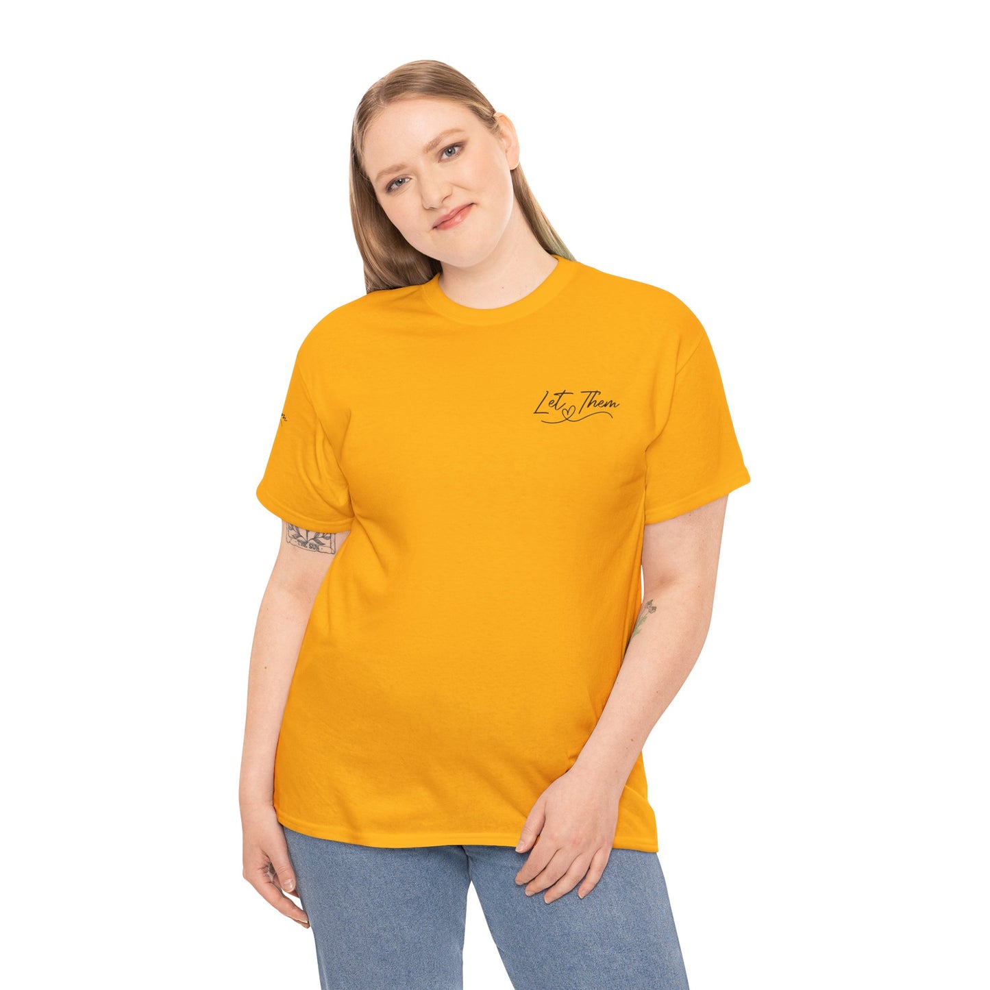 Let Them Unisex Tee - Cute Inspirational Front, Back, Right Arm Design