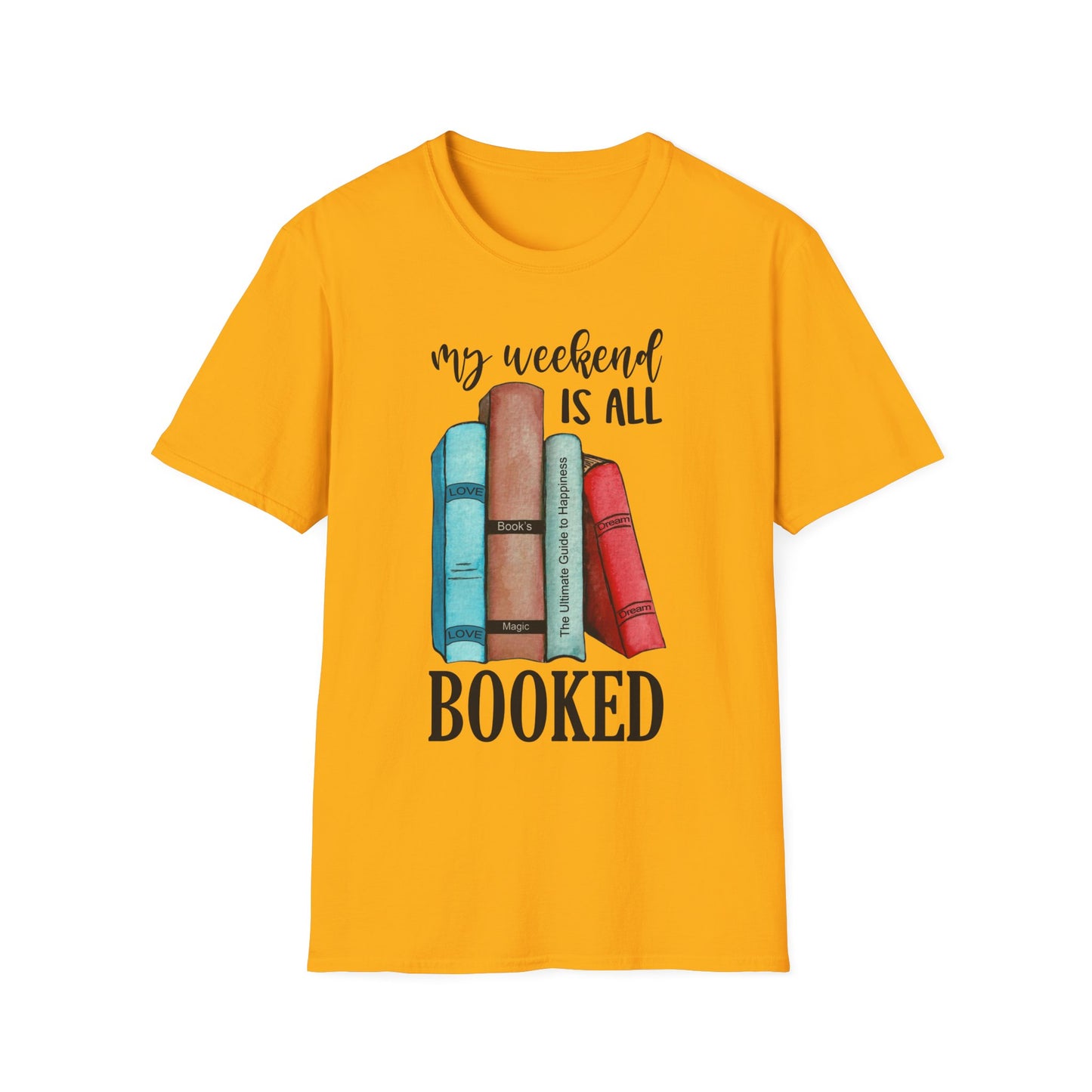 My Weekend is All Booked Unisex Softstyle T-Shirt