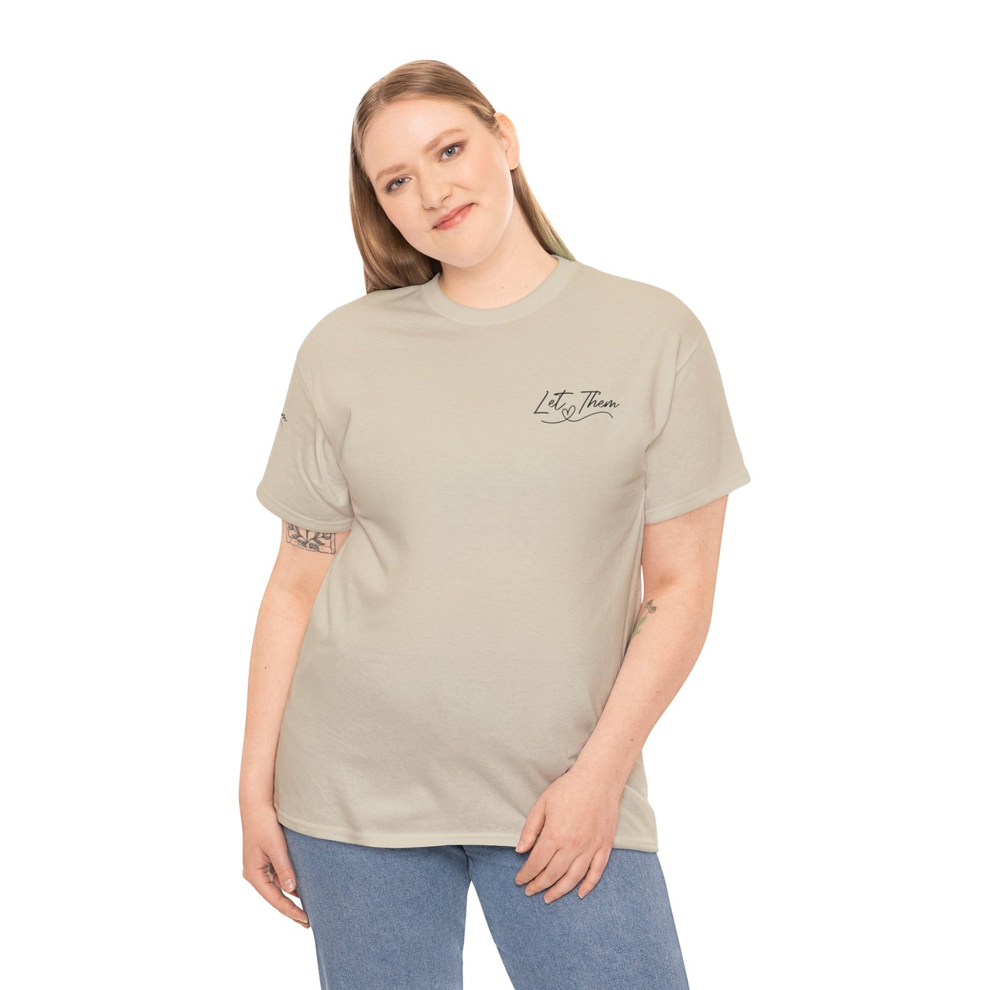 Let Them Unisex Tee - Cute Inspirational Front, Back, Right Arm Design