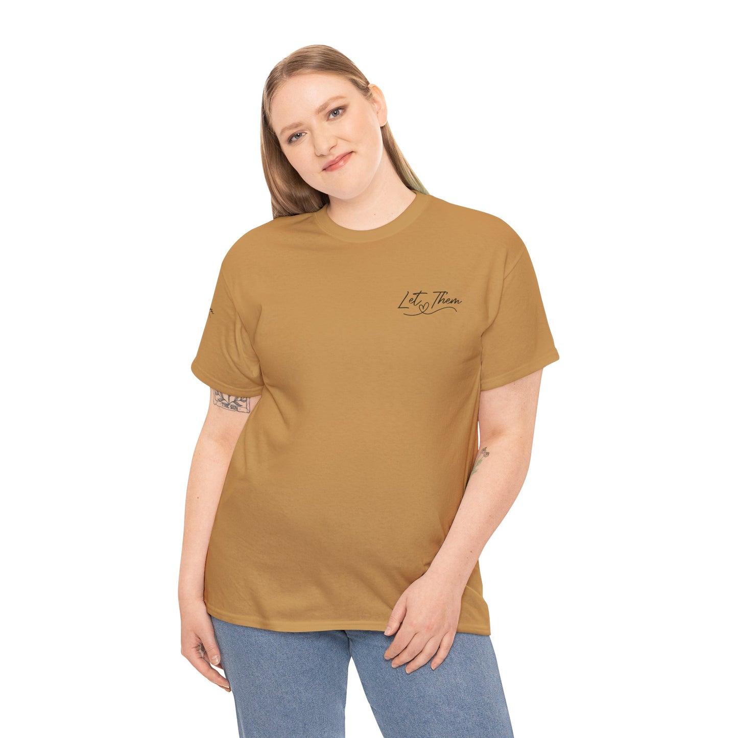 Let Them Unisex Tee - Cute Inspirational Front, Back, Right Arm Design
