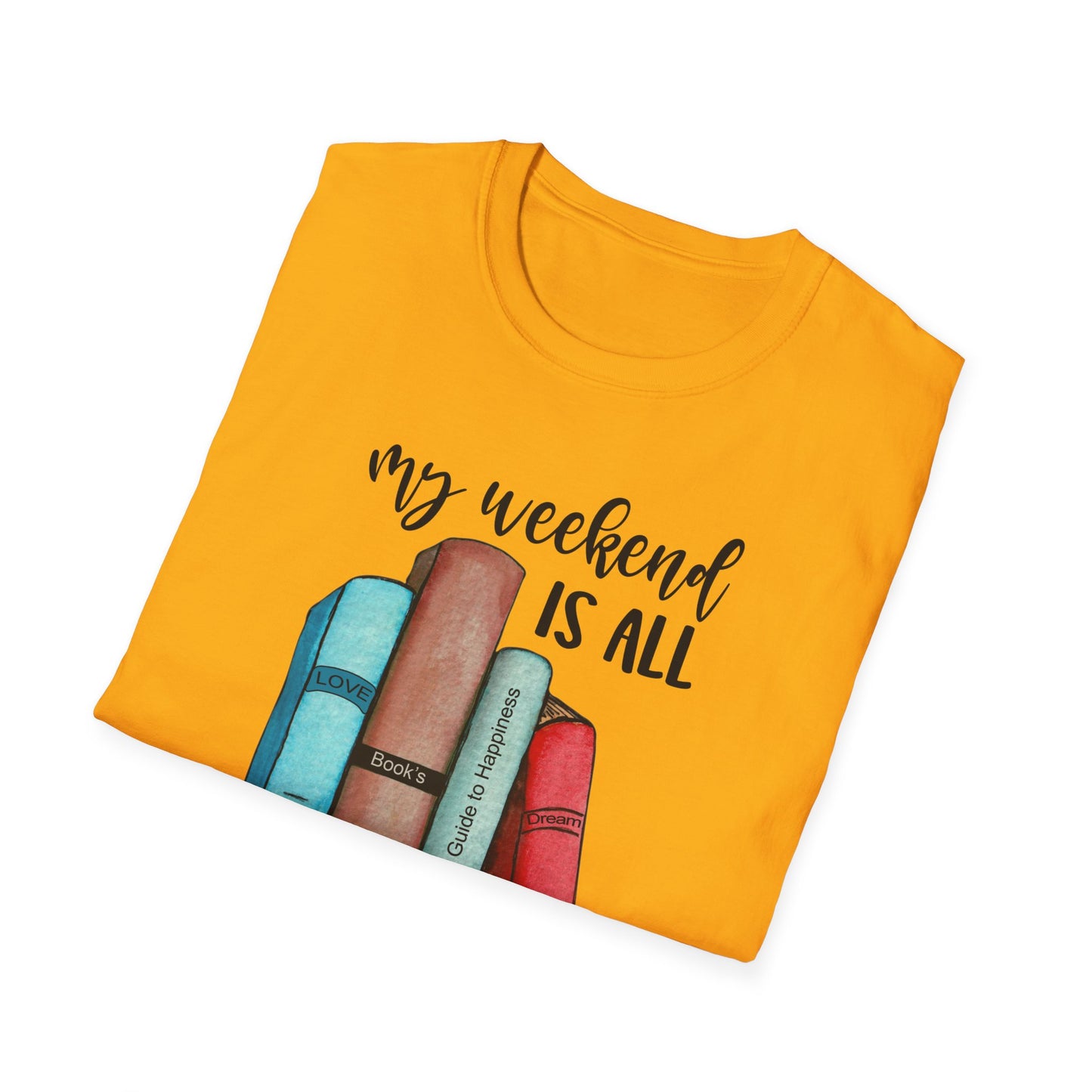 My Weekend is All Booked Unisex Softstyle T-Shirt