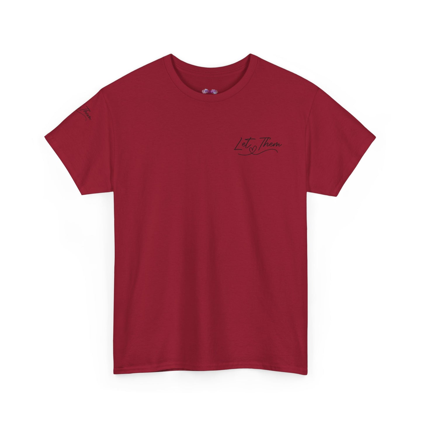 Let Them Unisex Tee - Cute Inspirational Front, Back, Right Arm Design