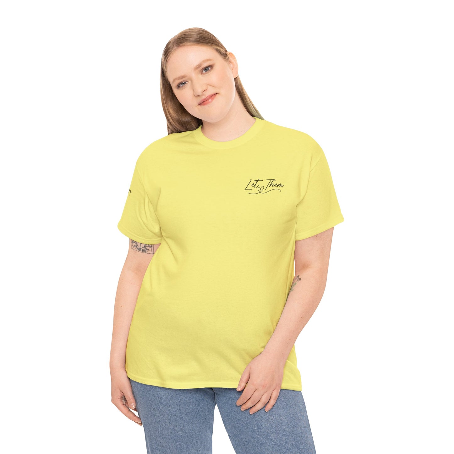 Let Them Unisex Tee - Cute Inspirational Front, Back, Right Arm Design