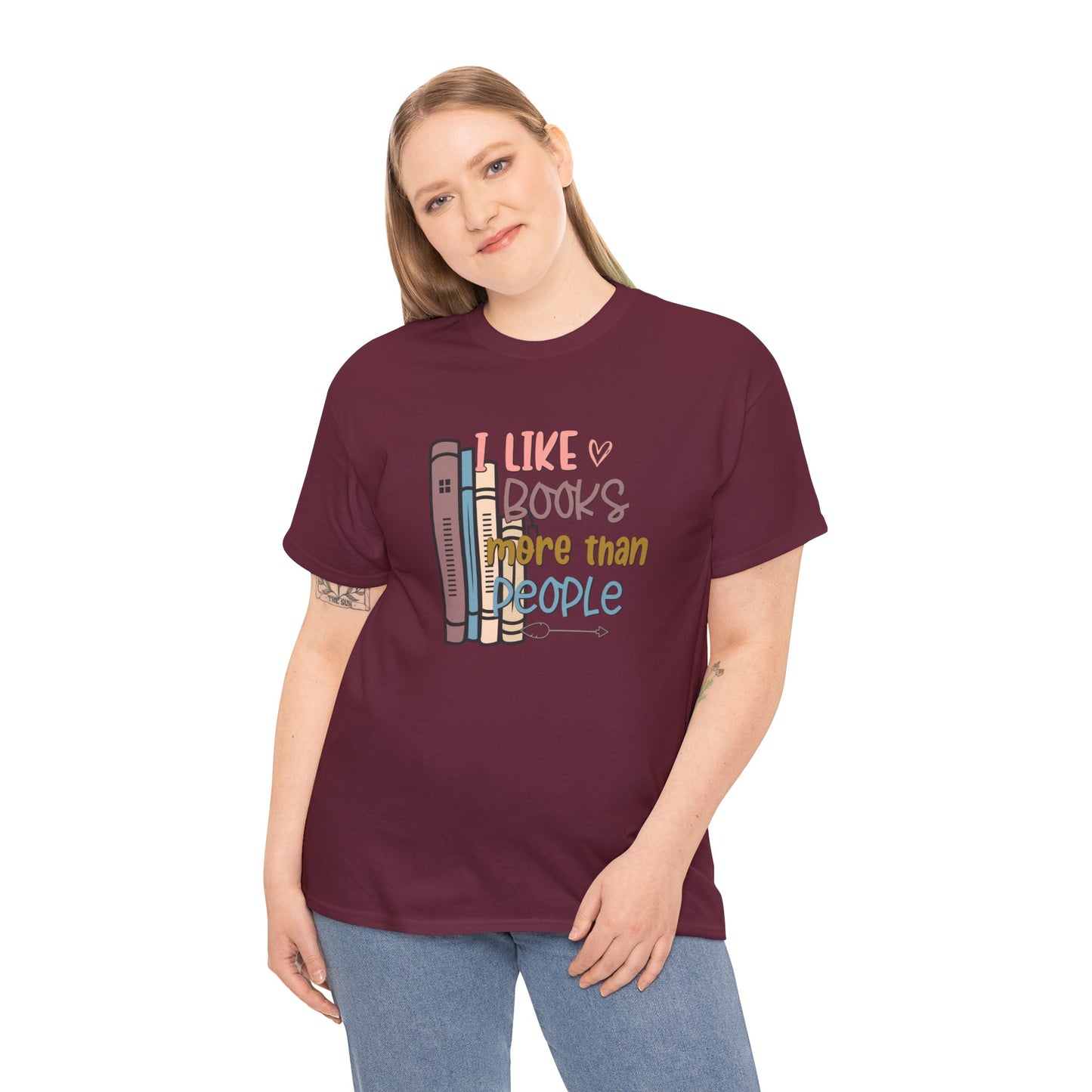 I like Books more than I like People Unisex Heavy Cotton Tee - sizes S - 5X
