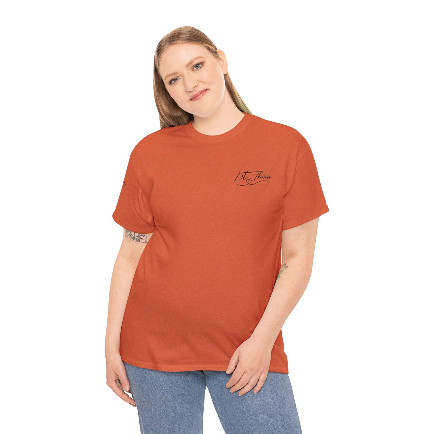 Let Them Unisex Tee - Cute Inspirational Front, Back, Right Arm Design